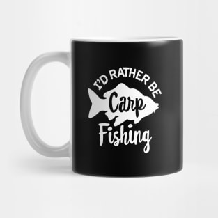 I'd rather be Carp fishing Carp fisher Carphunter Mug